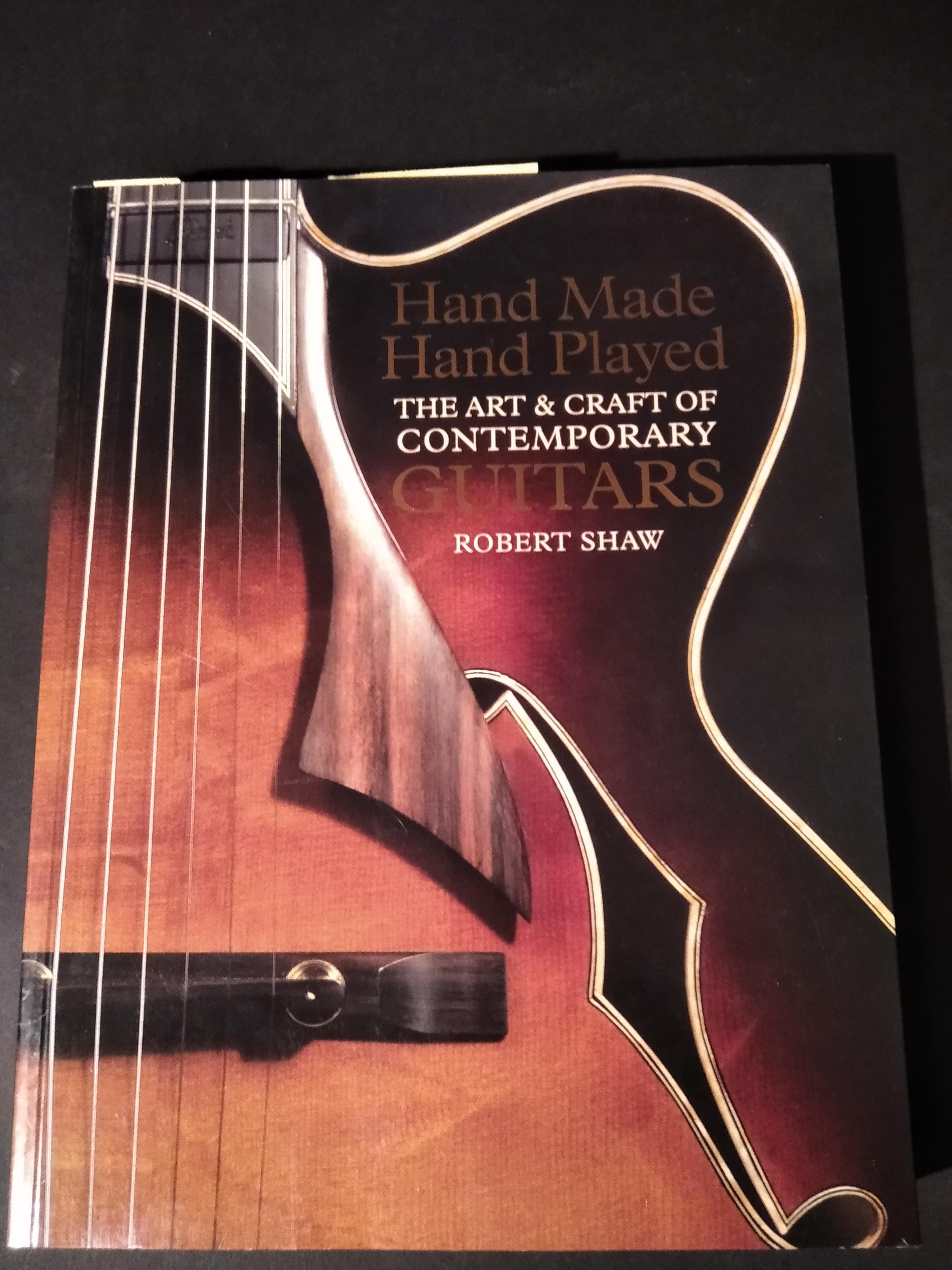 Gitarren Buch  Hand Made Hand Played von Robert Shaw